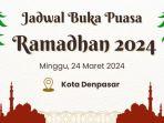 Jadwal Buka Puasa Ramadhan di Denpasar Hari Ini Minggu 24 Maret 2024, Lengkap dengan Doanya