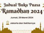jadwal-buka-puasa-ramadhan-di-jakarta-hari-ini-jumat-29-maret-2024.jpg
