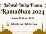 jadwal-buka-puasa-ramadhan-di-jakarta-hari-ini-senin-25-maret-2024.jpg