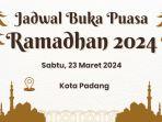 jadwal-buka-puasa-ramadhan-di-padang-hari-ini-sabtu-23-maret-2024-treh.jpg