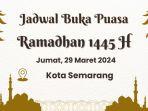 jadwal-buka-puasa-ramadhan-di-semarang-hari-ini-jumat-29-maret-2024.jpg
