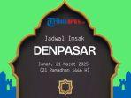 jadwal-imsak-di-Denpasar-hari-ini-Jumat-21-Maret-2025-ewrtyuio.jpg