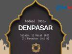 jadwal-imsak-di-Denpasar-hari-ini-Selasa-11-Maret-2025-rey.jpg