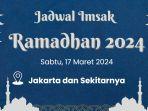 jadwal-imsak-di-jakarta-dan-sekitarnya-16-maret-2024.jpg