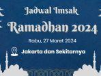 jadwal-imsak-di-jakarta-dan-sekitarnya-rabu-27-maret-2024.jpg