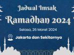 jadwal-imsak-di-jakarta-dan-sekitarnya-selasa-26-maret-2024.jpg