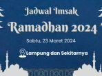 jadwal-imsak-lampung-23-maret-2024.jpg