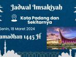 jadwal-imsak-puasa-ramadhan-2024-di-padang-senin-18-maret-2024-rhe.jpg