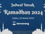 jadwal-imsak-puasa-ramadhan-2024-di-semarang-sabtu-23-maret-2024.jpg