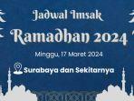 jadwal-imsak-puasa-ramadhan-di-surabaya-hari-keenamminggu-17-maret-2024.jpg