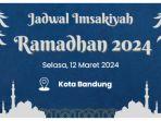 jadwal-imsakiyah-kota-bandung-selasa-12-maret-2024.jpg