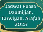 jadwal-puasa-Dzulhijjah-Tarwiyah-Arafah-2025.jpg