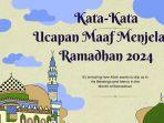 kata-kata-ucapan-maaf-menjelang-ramadhan-2024-rhet.jpg