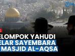 kembali-pancing-aksi-provokatif-kelompok-yahudi-ekstremis-gelar-sayembara-di-masjid-al-aqsa-11111.jpg