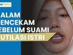 kesaksian-ponakan-soal-malam-mencekam-sebelum-suami-mutilasi-istri.jpg