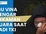 kisah-pilu-ibu-vina-jadi-tki-saat-putrinya-tewas-nangis-dengar-rekaman-suara.jpg