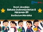 kunci-jawaban-Bahasa-Indonesia-Kurikulum-Merdeka-Kelas-8-Hal-89.jpg