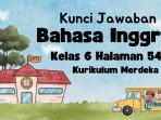 kunci-jawaban-Bahasa-Inggris-kelas-6-SD-halaman-54-kmerdeka.jpg