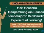 Kunci Jawaban Cerita Reflektif Modul 2 PPG: Rencana Pembelajaran Berdasarkan Experiential Learning
