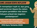 Kunci Jawaban Cerita Reflektif Modul 3 PPG: Apa yang Menjadi Komitmen Menerapkan Pendidikan Nilai?