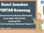 kunci-jawaban-Modul-33-PINTAR-Kemenag-Kurikulum-Madrasah-bagian-2-rge.jpg
