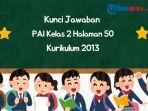kunci-jawaban-PAI-kelas-2-SD-halaman-50-k13.jpg