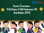 kunci-jawaban-PAI-kelas-3-SD-halaman-39-k13.jpg