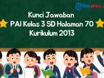 kunci-jawaban-PAI-kelas-3-SD-halaman-70-k13.jpg