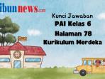 Kunci Jawaban PAI Kelas 6 Kurikulum Merdeka Pengayaan Halaman 78 Bab 4 Halal dan Haram