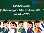 kunci-jawaban-bahasa-inggris-kelas-8-smp-halaman-220-k13.jpg