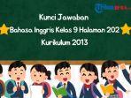 kunci-jawaban-bahasa-inggris-kelas-9-smp-halaman-202-k13.jpg