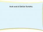 kunci-jawaban-soal-amatilah-anak-anak-di-sekitar-rumahmu-ceritakanlah.jpg