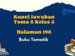 kunci-jawaban-tema-8-kelas-3-halaman-198-buku-tematik.jpg