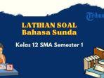 latihan-soal-bahasa-sunda-kelas-12-semester-1-dan-kunci-jawabannya.jpg