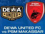 link-live-streaming-laga-dewa-united-vs-psm-makassar-di-pekan-ke-10-bri-liga-1-2022.jpg