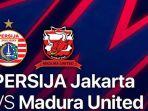 link-live-streaming-persija-jakarta-vs-madura-united.jpg
