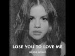 lirik-lagu-lose-you-to-love-me-selena-gomez-lagu-tentang-mencintai-diri-sendiri.jpg
