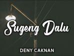 lirik-lagu-sugeng-ndalu-cak-nan.jpg