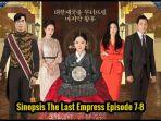 live-streaming-dan-sinopsis-drama-korea-the-last-empress-episode-7-8.jpg