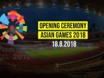 live-streaming-pembukaan-asian-games-2018-pukul-1900-wib_20180818_170614.jpg