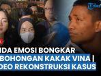 live-video-rekonstruksi-kasus-vina-tahun-2016-hingga-linda-bongkar-kebohongan-kakak-vina.jpg