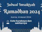 m-jadwal-imsak-puasa-ramadhan-di-surabaya-hari-ketiga14-maret-2024.jpg