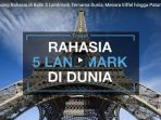 menguak-ruang-rahasia-di-balik-5-landmark-ternama-dunia-menara-eiffel-hingga-patung-liberty_20180214_152230.jpg