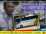 menhub-kirim-50-unit-bus-untuk-universitas-sriwijaya_20180528_165725.jpg