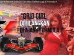 mulai-tahun-2018-pesona-grid-girl-tak-akan-terlihat-lagi-di-formula-1_20180203_131814.jpg