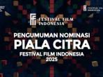 Daftar Lengkap Nominasi Piala Citra Festival Film Indonesia 2025