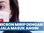 omicron-mirip-dengan-gejala-masuk-angin.jpg