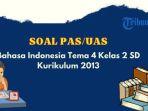 pas-bahasa-indonesia-tema-4-kelas-2-semester-1-kurikulum-13-dapat-jadi-latihan.jpg