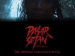 Jadwal Film Pasar Setan di Bioskop Jakarta, Tayang Perdana pada 29 Februari 2024 Mendatang