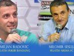 pelatih-persib-bandung-miljan-radovic-dan-pelatih-arema-milomir-seslija.jpg